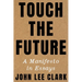 Touch the Future: A Manifesto in Essays