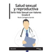 Salud sexual y reproductiva. Serie Vida Sexual con Valores. Grado 8