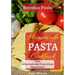 Homemade Pasta Cookbook: Pasta Recipe Book with Tasty & Easy Pasta Recipes