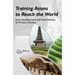 Training Asians to Reach the World