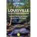 Five-Star Trails: Louisville & Southern Indiana: 40 Spectacular Hikes in the Derby City Region