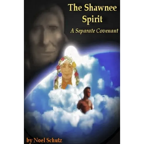 The Shawnee Spirit: A Separate Covenant