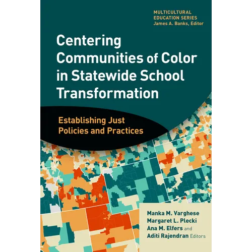 Centering Communities of Color in Statewide School Transformation: Establishing Just Policies and Practices