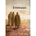 Emmaus: Journeying Toward and Onward from Emmaus