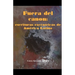 Fuera del Canon: Escrituras Excéntricas de América Latina