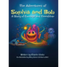 The Adventures of Sophia and Bob: A Story of Courage and Friendship