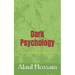 Dark Psychology: The Shadows of the Human Mind