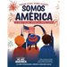 Somos América: Pequeños testigos, grandes momentos