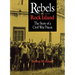 Rebels at Rock Island