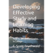Developing Effective Study and Learning Habits: How to Get Better Grades in College
