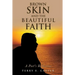 Brown Skin and the Beautiful Faith: A Poet's Reflection