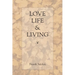 Love, Life & Living