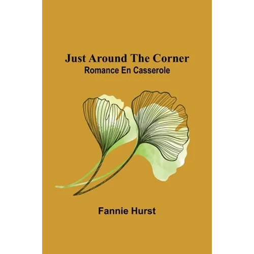 Just Around the Corner: Romance en casserole