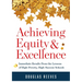 Achieving Equity and Excellence: Immediate Results from the Lessons of High-Poverty, High-Success Schools (a Strategy Guide to Equitable Classroom Pra