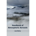 Handbook of Atmospheric Aerosols