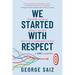We Started with Respect