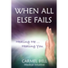 When All Else Fails: Healing Me Healing You