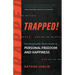 Trapped!: The Responsible Man's Guide to Personal Freedom and Happiness