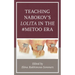 Teaching Nabokov's Lolita in the #Metoo Era