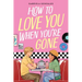 How to Love You When You're Gone