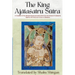 The King Ajātaśatru Sūtra: A Translation of the Ajātaśatrukaukṛtyavinodana Sūtra from the Chinese of Lokakṣe