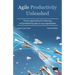 Agile Productivity Unleashed