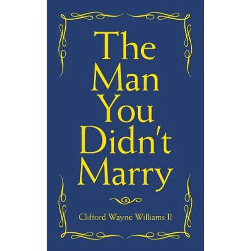 The Man You Didn't Marry