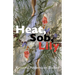 Heat, Sob, Lily