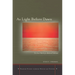 As Light Before Dawn: The Inner World of a Medieval Kabbalist