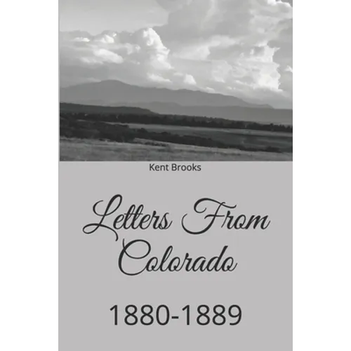 Letters From Colorado: 1880-1889