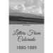 Letters From Colorado: 1880-1889