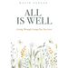 All Is Well: Living Through Losing One You Love