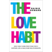 The Love Habit: Daily Self-Care Practices for a Happier Life and Healthier Relationships