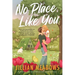 No Place Like You