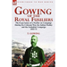 Gowing of the Royal Fusiliers: The Experiences of a Fusilier on Campaign During the Crimean War, the Indian Mutiny and the Umballah Campaign 1853-72