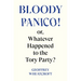 Bloody Panico!: Or, Whatever Happened to the Tory Party