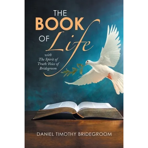 The Book of Life: With the Spirit of Truth: Voice of Bridegroom