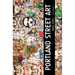 Portland Street Art Volume Two (Revised Edition): A Visual Time Capsule Beyond Graffiti