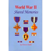 World War II: Shared Memories