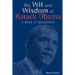 The Wit and Wisdom of Barack Obama: A Book of Quotations