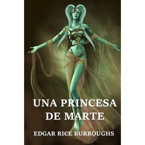 Una Princesa de Marte: A Princess of Mars, Spanish edition