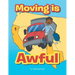 Moving is Awful