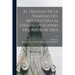El Tratado De La Vanidad Del Mundo Con Las Cien Meditaciones Del Amor De Dios