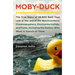 Moby-Duck: The True Story of 28,800 Bath Toys Lost at Sea & of the Beachcombers, Oceanographers, Environmentalists & Fools Including the Author Who We