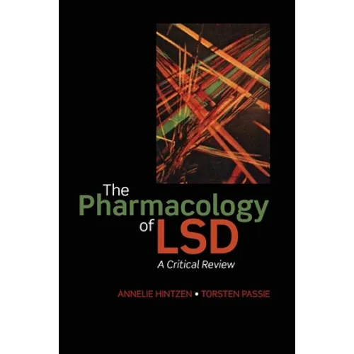 The Pharmacology of LSD: A Critical Review