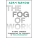 The Fog of Work: A Simple Approach to Navigating the Complexity of Middle Management