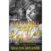 Married To The King Of Cali: A West Coast Love Story