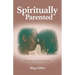Spiritually Parented: A Foot in Both Worlds