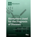 Biomarkers Used for the Diagnosis of Diseases