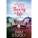 The Wishing Rock Theory of Life: a novel with recipes